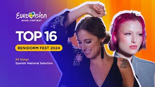 Benidorm Fest 2024: My Top 16 (Eurovision 2024 Spain 🇪🇸)