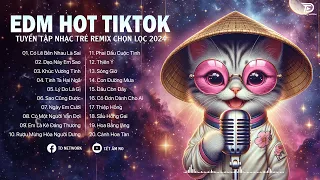 Nhạc EDM REMIX 2024, EDM HOT TIKTOK - Nhạc Trẻ Remix 2024 Hay Nhất, Có Duyên Không Nợ,...