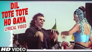 Dil Tote Tote Ho Gaya Lyrical Video | Bichhoo | Hans Raj Hans | Shweta Shetty | Bobby Deol | Rani