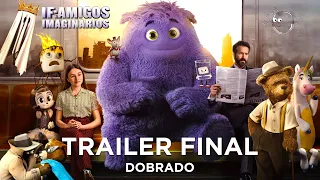 IF: Amigos Imaginários | Trailer Final Dobrado (Filme 2024) - John Krasinski, Ryan Reynolds