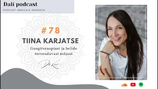 DALI PODCAST #78 Gongimeister TIINA KARJATSE: „Gong võiks olla igas kodus!“