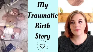 My Traumatic Birth Experience Story