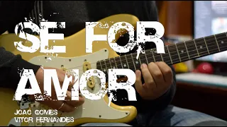 Se For Amor - João Gomes e Vitor Fernandes - Guitarra Cover + Cifra - Luiz Eduardo Zebu