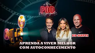 #09 - Aprenda a viver melhor com autoconhecimento - com Ed Siatti