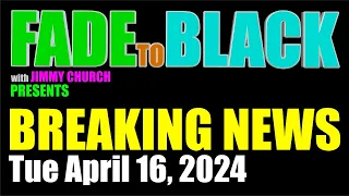 F2B BREAKING NEWS: Tuesday, April 16, 2024