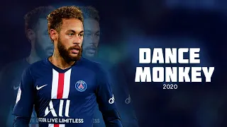 Neymar Jr • Dance Monkey • Tones & - Best Skills & Goals 2020