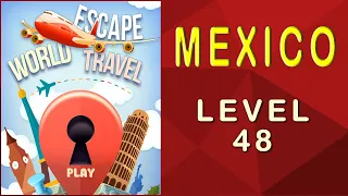 Escape World Travel - Doors 3 - Mexico - Level 48