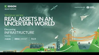 Webinar – Real assets in an uncertain world: Infrastructure