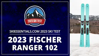 2023 Fischer Ranger 102 - SkiEssentials.com Ski Test