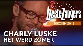 Charly Luske - Het werd zomer | Beste Zangers 2013