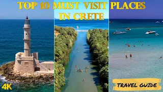 Greece Crete top 10 places you MUST visit in Crete Travel guide 4K