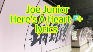 Joe Junior   Here's A Heart       lyrics