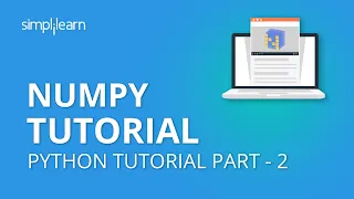 NumPy Tutorial Part - 2 | NumPy Array | Python NumPy Tutorial Part -2| Python Tutorial | Simplilearn