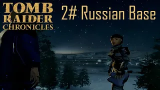 Tomb Raider: Chronicles V [PART 2 - Russian Base] All Secrets, No Commentary HD