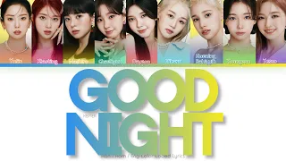 KEP1ER (케플러) Good Night Color Coded Lyrics (Han/Rom/Eng)