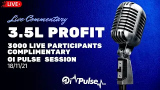3.5L Profit || Live Complimentary Commentary with 3000 Participants ||
