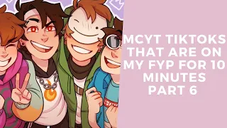 Mcyt TikToks That Are On My FYP For 10 Minutes Part 6