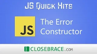 JS Quick Hits 68 - The Error Constructor