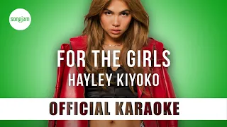 Hayley Kiyoko - for the girls (Official Karaoke Instrumental) | SongJam