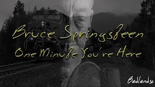 Bruce Springsteen - One Minute You're Here