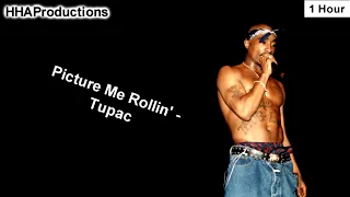 2Pac - Picture Me Rollin' (1 Hour)