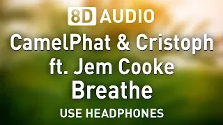 CamelPhat & Cristoph ft. Jem Cooke - Breathe | 8D AUDIO 🎧