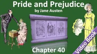 Chapter 40 - Pride and Prejudice by Jane Austen