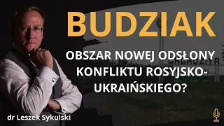 Budziak - obszar nowej odsłony konfliktu rosyjsko-ukraińskiego? | Odc. 450 - dr Leszek Sykulski