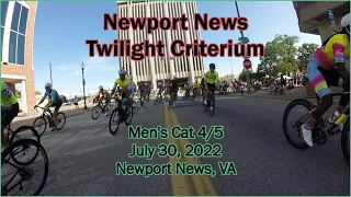 2022 Newport News Twilight Criterium Cat 4/5