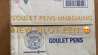 Goulet Pens Unboxing- New Pilot!