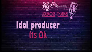 (HQ KARAOKE) Idol Producer - Its Ok