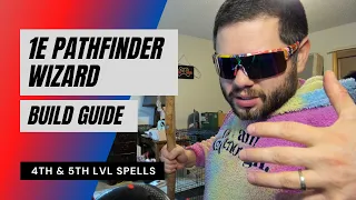 1E Pathfinder Wizard Guide - 4th & 5th lvl Spells