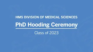 Harvard Medical School Hooding Ceremony, Class of 2023