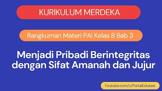 Kurikulum Merdeka Rangkuman PAI Kelas 8 Bab 3: Amanah dan Jujur