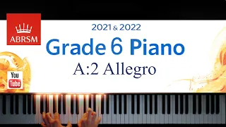 ABRSM 2021-2022 Grade 6, A:2. Allegro ~ W. A. Mozart. Piano exam piece