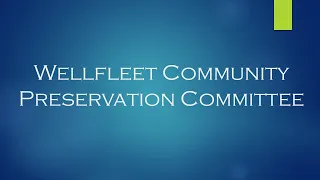 Wellfleet Community Preservation Committee August 24, 2022