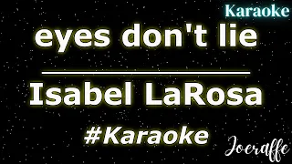 Isabel LaRosa - eyes don't lie (Karaoke)