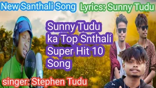 New Santhali Song #sunny Tudu end Stephen Tudu# ka Top Snthali Super hit 10song 2023