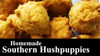 Southern Hushpuppies | Seafood Side | HUSH PUPPY | Southern Fried Food | Southern Mountain Kitchen