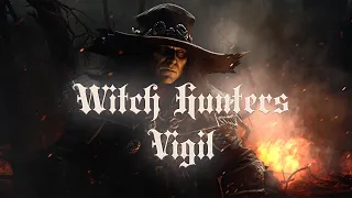 Witch Hunters Vigil | GRIMDARK Music of Warhammer Fantasy | Immersive Dark Quest Ambient Soundtrack