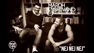 Mårdh & Shivano - Nej Nej Nej