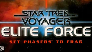 Star Trek Voyager: Elite Force (PC) - Complete Playthrough