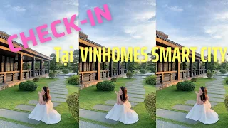 Góc Check-in Vinhomes Smart City | Huệ Lê