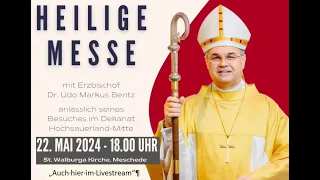 22.5. Hl. Messe mit Erzbischof Dr. Udo Markus Benz - St. Walburga - Meschede