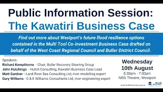 Buller Flood Recovery Public Information Session: The Kawatiri Business Case