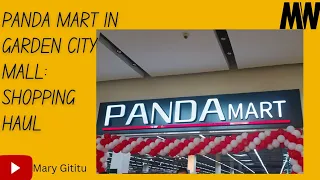PANDA MART IS FINALLY OPEN 🎉🎉🤗🤗A LITTLE SHOPPING HAUL 🛍️🛍️ #pandamart #gardencity