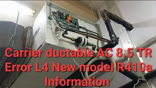 Carrier 8.5Tr ductable AC Error L4  information Full details