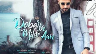 Garry Sandhu | Dobara Milde aan | New Song 2019 |   | New Punjabi Song 2019 |Fresh Media Records