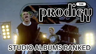 The Prodigy - Studio Albums Ranked