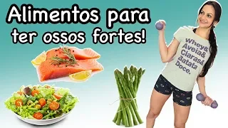 Alimentos e suplementos para ossos mais fortes! Prevenção/tratamento para osteopenia e osteoporose